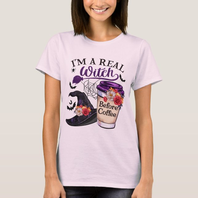 Ich bin eine echte Hexe vor Kaffee für Halbwal T-Shirt (Vorderseite)