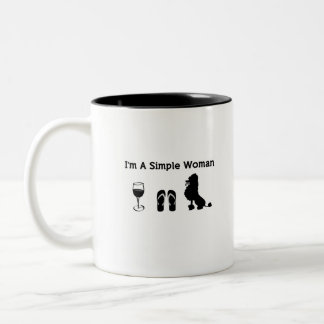 Ich bin eine einfache Frau mit Wein und Pudel Zweifarbige Tasse
