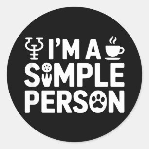 Ich bin eine einfache Person lustiger Spruch Psych Runder Aufkleber