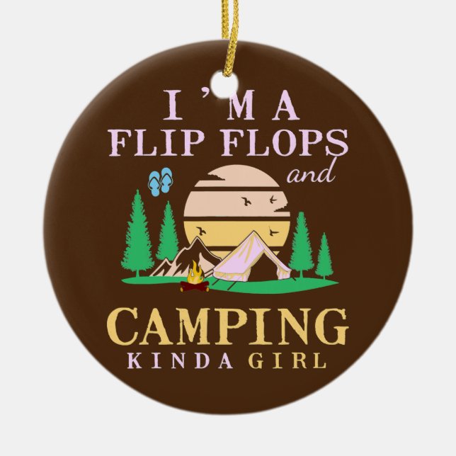 Ich bin eine Flip Flops und Camping Kinda Girl Lad Keramik Ornament (Vorne)