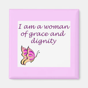 Ich bin eine Frau des Grace and Dignity Square Mag Magnet