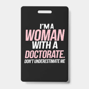 Ich bin eine Frau mit einem Doktoratsarzt, der ein Ausweis
