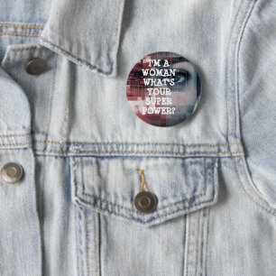 Ich bin eine Frau, was ist deine Superkraft? Button