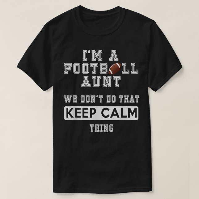 Ich bin eine Fußballtante, die wir nicht tun, Beha T-Shirt (Design vorne)