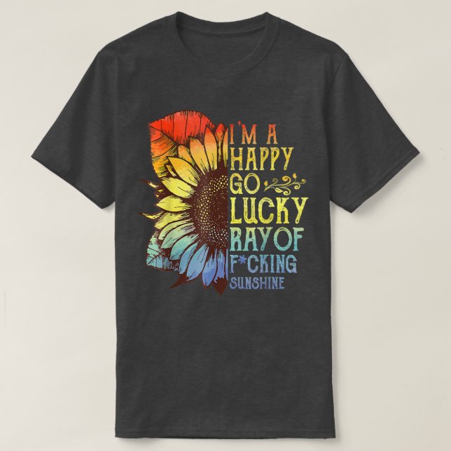 Ich bin eine glückliche Go-Glückssträhne der Sonne T-Shirt (Design vorne)