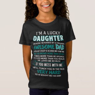 Ich bin eine glückliche Tochter, ich habe einen ph T-Shirt
