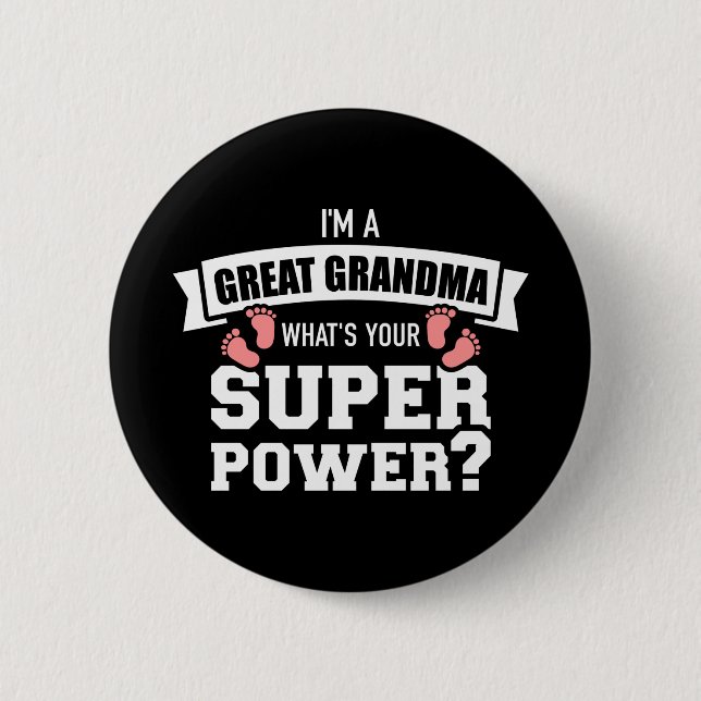Ich bin eine Großmutter, was deine Supermacht ist Button (Vorderseite)
