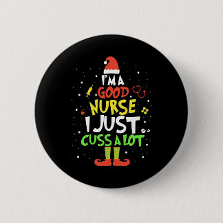 Ich bin eine gute Krankenschwester, die ich mir nu Button
