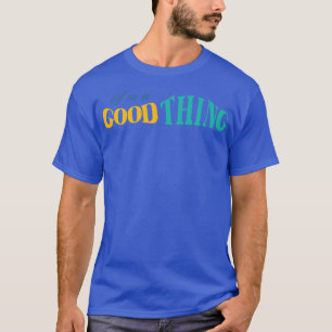 Ich bin eine gute Sache, wer eine Ehefrau Christli T-Shirt