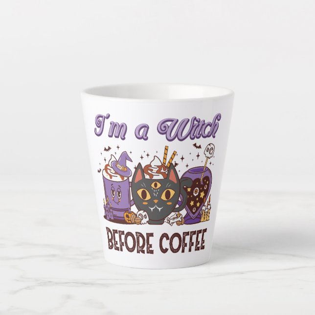 Ich bin eine Hexe vor dem Kaffee Milchtasse (Vorderseite)