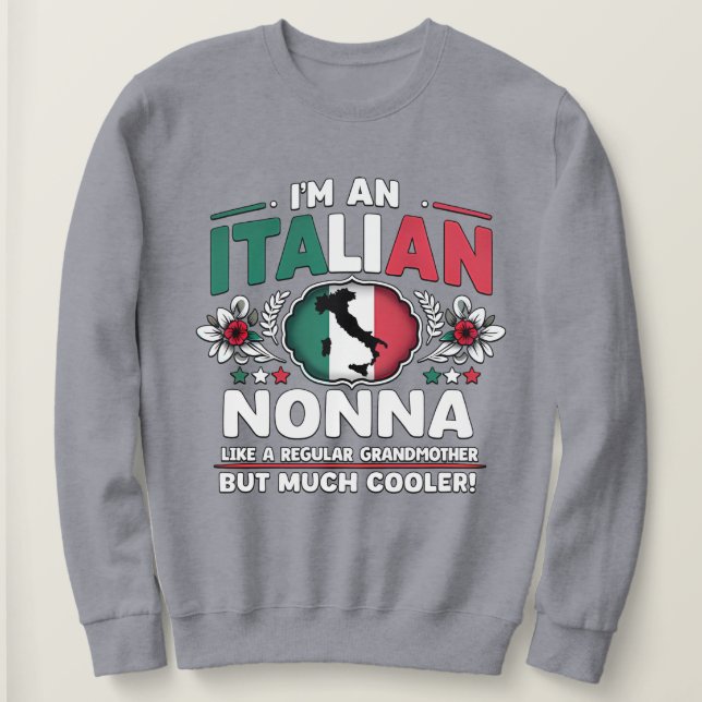 Ich bin eine italienische Nonna Sweatshirt (Design vorne)