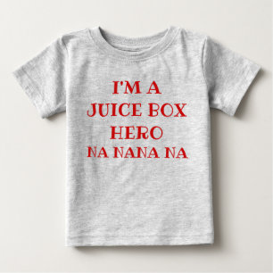 ICH BIN EINE JUICE BOX HERO NA NANA NA BABY T-SHIRT