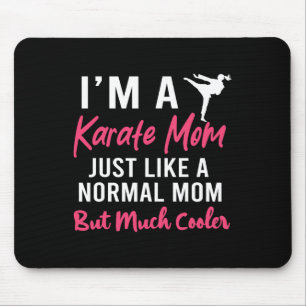 Ich bin eine Karate-Mama, genau wie eine normale M Mousepad