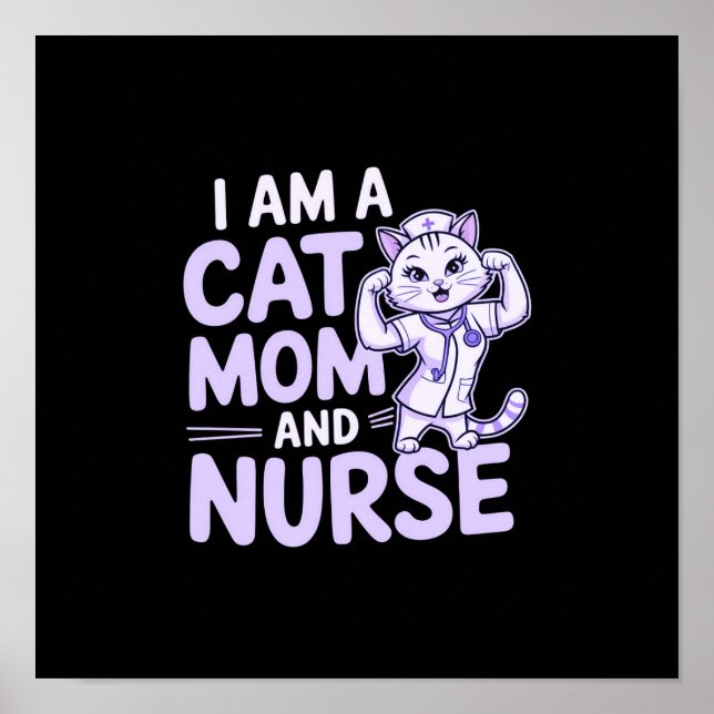 "Ich bin eine Katze-Mama und Krankenschwester: Des Poster (Vorne)