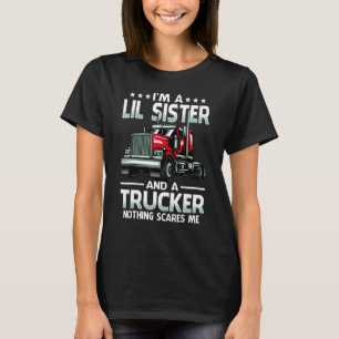 Ich bin eine kleine Schwester und Truckerin, nicht T-Shirt