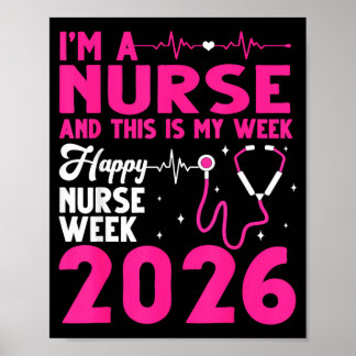 Ich bin eine Krankenschwester, das ist meine Woche Poster