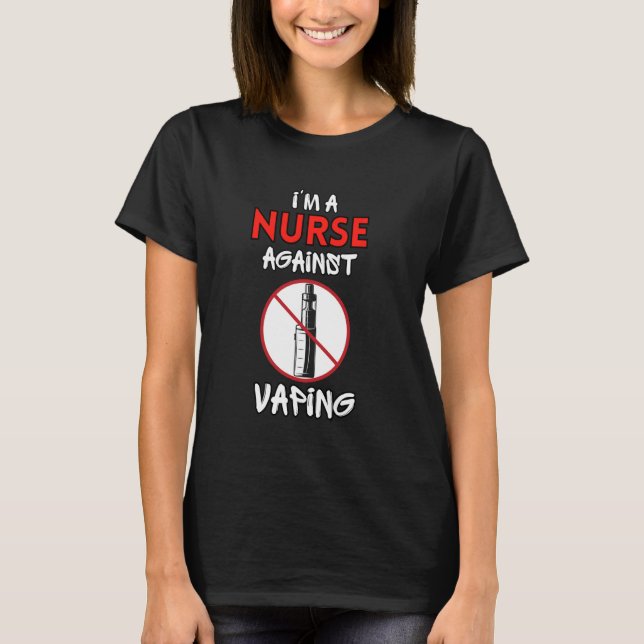 Ich bin eine Krankenschwester gegen das Vaping Ant T-Shirt (Vorderseite)