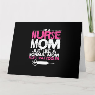 Ich bin eine Krankenschwester-Mama, genau wie eine Karte