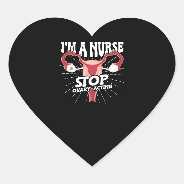 Ich bin eine Krankenschwester Stopp-Ovarien-Schaus Herz-Aufkleber (Vorderseite)