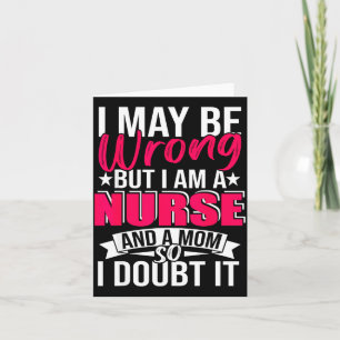 Ich bin eine Krankenschwester und eine Mutter, fro Karte