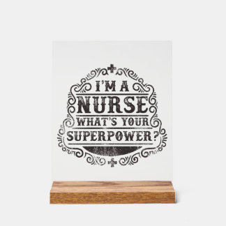 Ich bin eine Krankenschwester, was deine Supermach Acrylschild