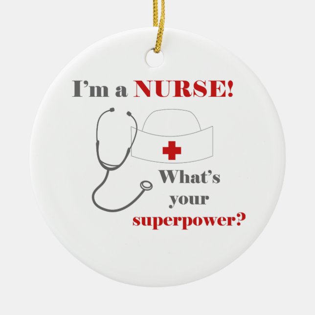 Ich bin eine Krankenschwester, was Ihre Supermacht Keramik Ornament (Vorne)