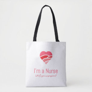 Ich bin eine Krankenschwester Was ist dein superkr Tasche