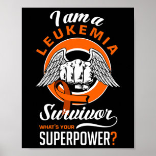 Ich bin eine Leukämie Suvivor Leukämie Bewusstsein Poster