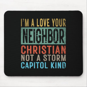 Ich bin eine Liebe, die Ihr Nachbar Christlich ist Mousepad