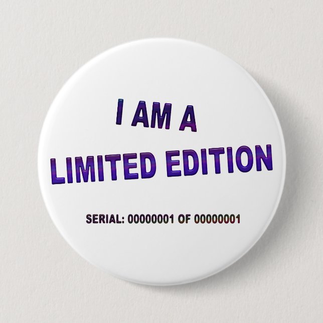 Ich bin eine limitierte Edition Button (Vorderseite)