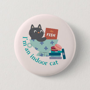 Ich bin eine lustige Wohnungskatze Button