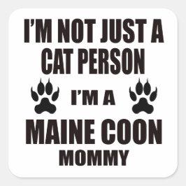 Ich bin eine Maine Coon Mommy Quadratischer Aufkleber