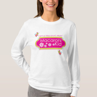 "Ich bin eine Makkaroni-Mama-" Ausrichtung. T-Shirt