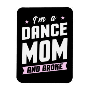 Ich bin eine Mama des Tanzes und Brot Magnet