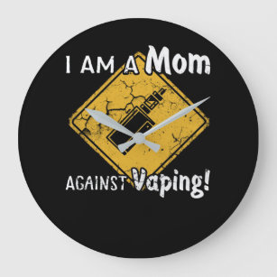 Ich bin eine Mama gegen das Vaping Anti-Raucher An Große Wanduhr