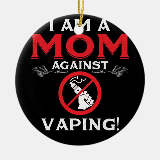Ich bin eine Mama gegen Vaping! Keramik Ornament (Vorne)