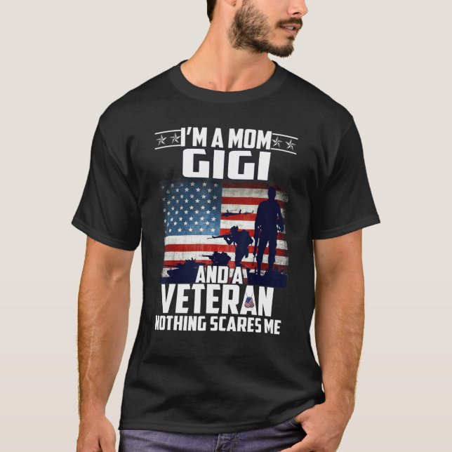 Ich bin eine Mama Gigi und ein Veteran nichts mach T-Shirt (Vorderseite)