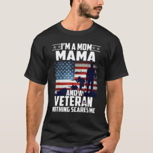 Ich bin eine Mama Mama und ein Veteran nichts inte T-Shirt