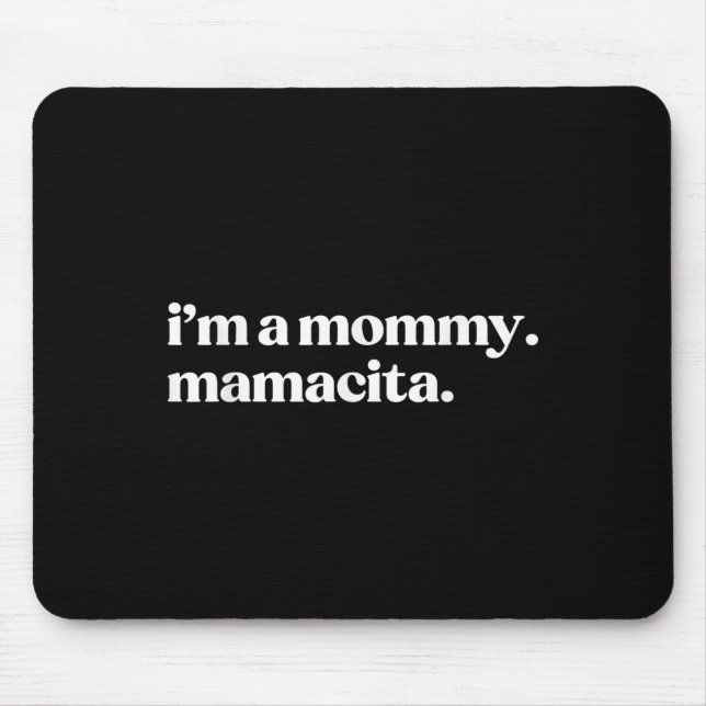 Ich bin eine Mama Mamacita Funny Spanische Mama Om Mousepad (Vorne)