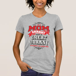 Ich bin eine Mama, Oma und eine große Oma T-Shirt