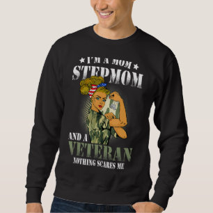 Ich bin eine Mama Stepama und ein Veteran nichts m Sweatshirt