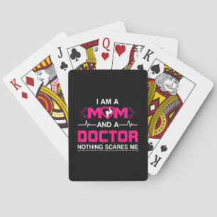 Ich bin eine Mama und ein Arzt, nichts macht mich  Spielkarten