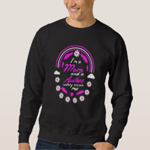 Ich bin eine Mama und ein Autor, der nichts intere Sweatshirt
