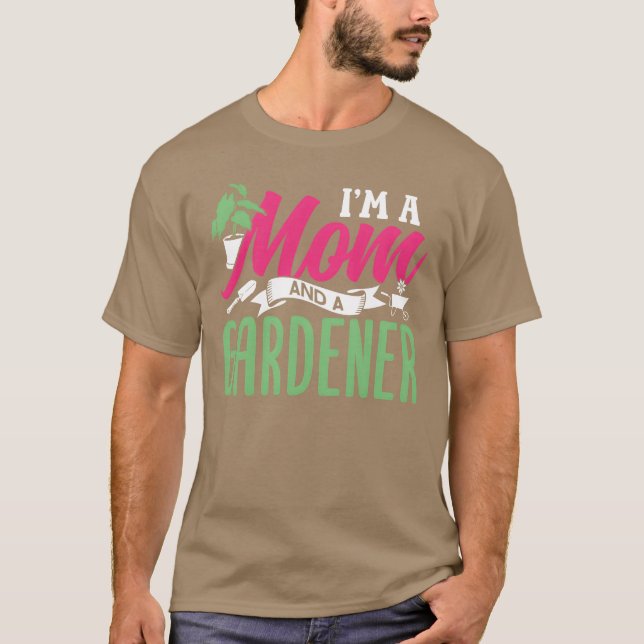 Ich bin eine Mama und ein Gartengarten, der Mutter T-Shirt (Vorderseite)