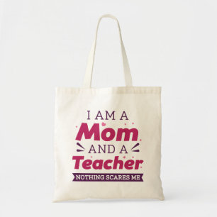 Ich bin eine Mama und ein Lehrer, mir ist nichts w Tragetasche
