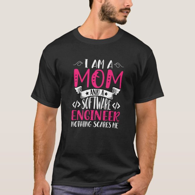 Ich bin eine Mama und ein Software-Engineer. T-Shirt (Vorderseite)