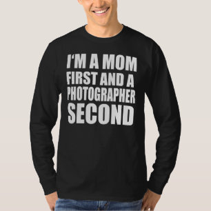 Ich bin eine Mama und Fotograf und Grafiker T-Shirt