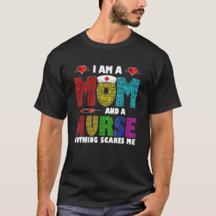 Ich bin eine Mama und Krankenschwester. Mir ist ni T-Shirt