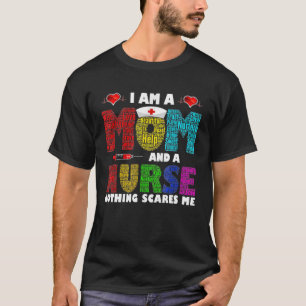 Ich bin eine Mama und Krankenschwester. Mir ist ni T-Shirt