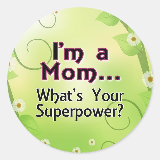 Ich bin eine Mama... Was ist deine Supermacht? Runder Aufkleber (Vorderseite)